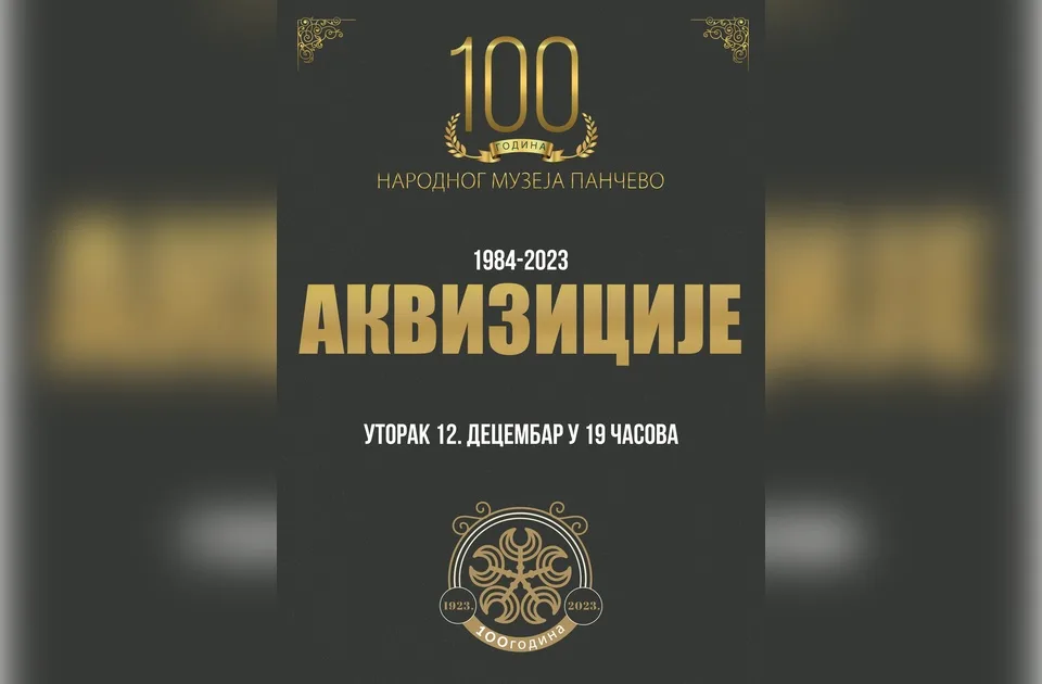 PANČEVO: Izložba „Akvizicije 1984-2023“ u okviru obeležavanja 100 godina od osnivanja Muzeja