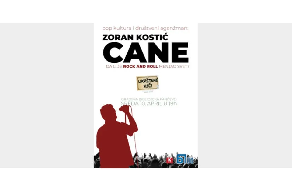 PANČEVO: Promocija knjige „Ukrštene reči“ Zorana Kostića Caneta i tribina „Pop kultura i društveni angažman“