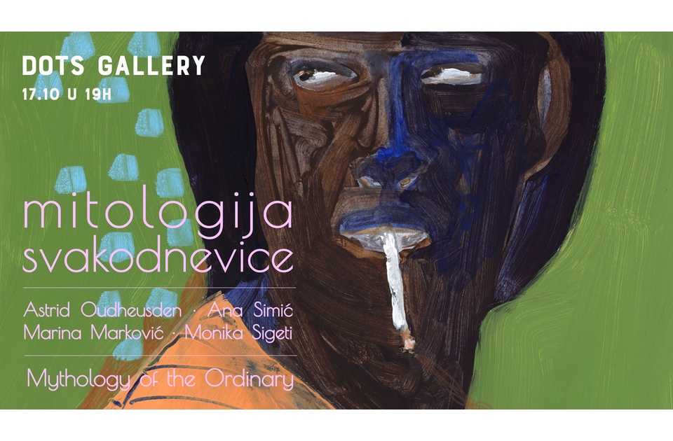 Izložba „Mitologija svakodnevice“ u Galeriji DOTS Izložba „Mitologija svakodnevice“ u Galeriji DOTS